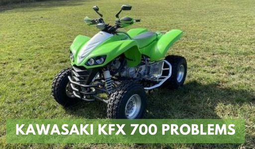Kawasaki KFX 700 Problems And Their Solutions