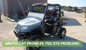 Arctic Cat Prowler 700 XTX Problems